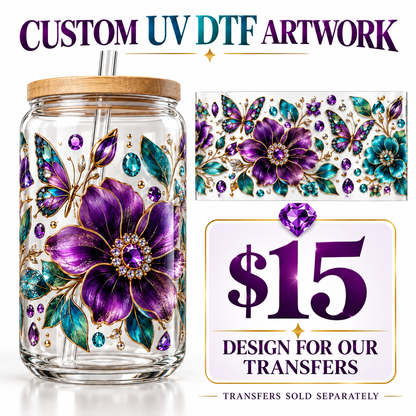 A clear glass jar with a bamboo lid and metal straw, decorated with a large purple flower, teal leaves, and purple gem motifs. The image includes marketing text reading 'CUSTOM UV DTF ARTWORK,' a small preview of the floral transfer design, and a '$15 DESIGN FOR OUR TRANSFERS' badge.